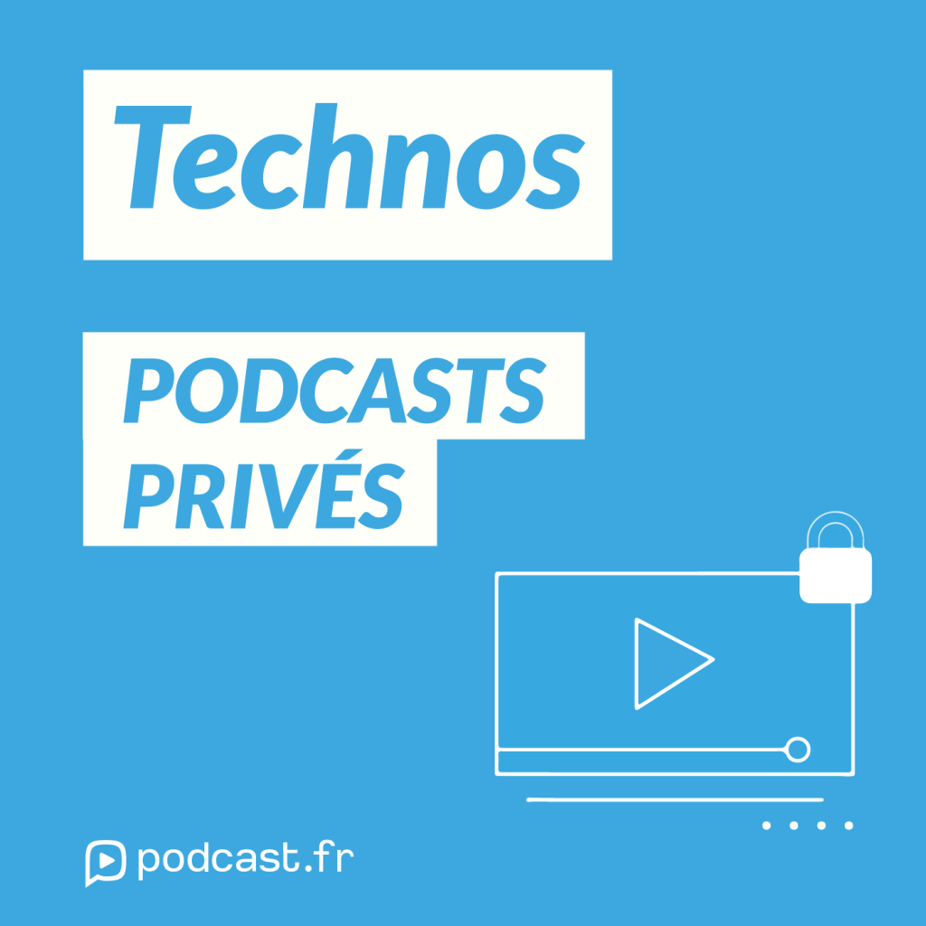 Technologies de podcasts privés
