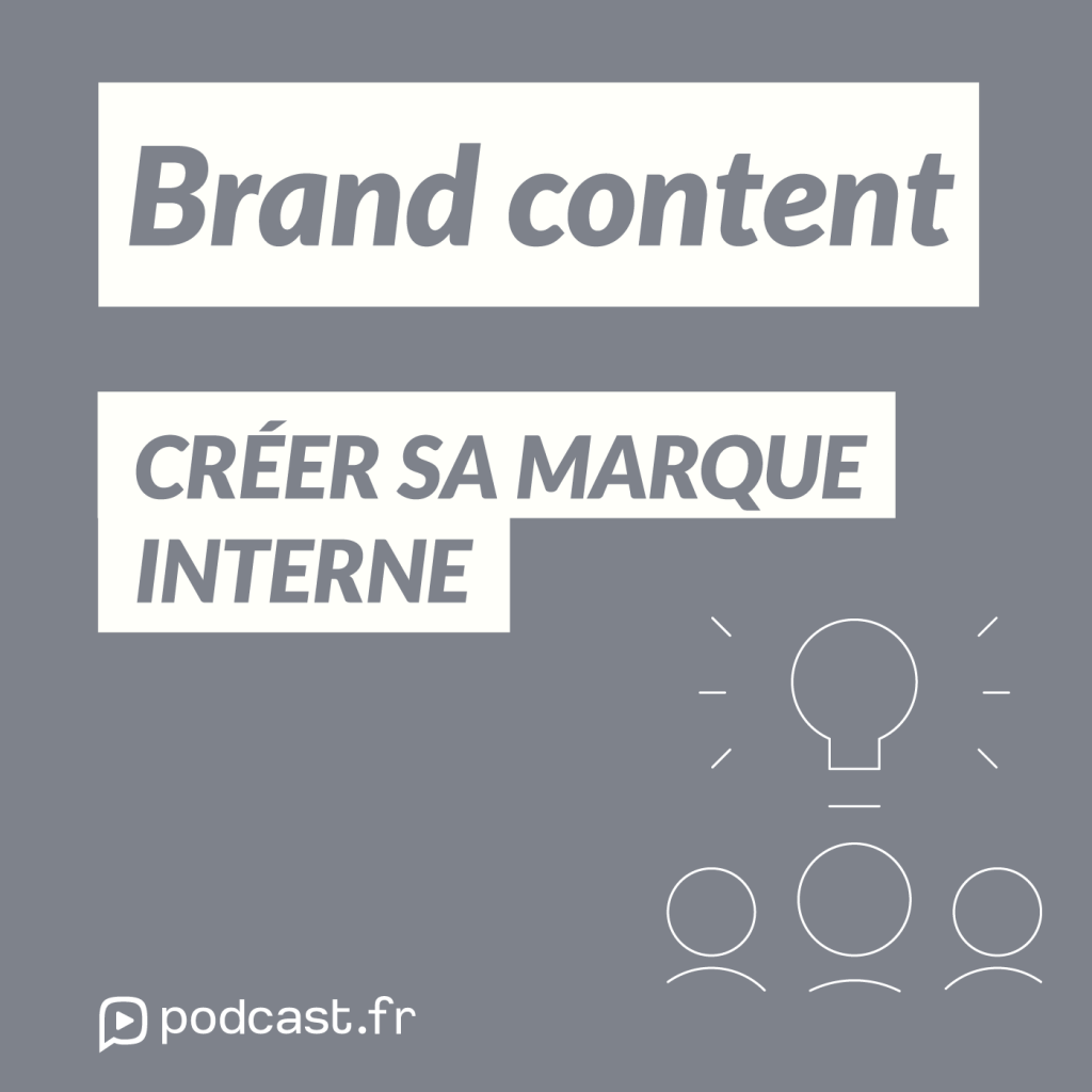 Brand content : créer sa marque interne